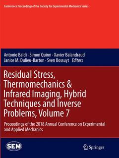 Couverture de l’ouvrage Residual Stress, Thermomechanics & Infrared Imaging, Hybrid Techniques and Inverse Problems, Volume 7