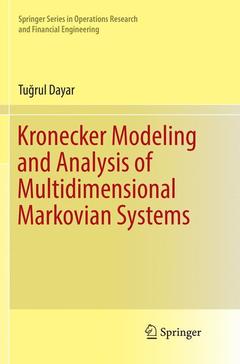 Couverture de l’ouvrage Kronecker Modeling and Analysis of Multidimensional Markovian Systems
