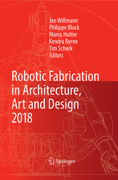 Couverture de l’ouvrage Robotic Fabrication in Architecture, Art and Design 2018