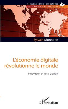 Couverture de l’ouvrage L'économie digitale révolutionne le monde
