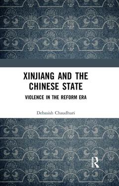 Couverture de l’ouvrage Xinjiang and the Chinese State