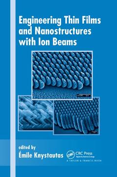 Couverture de l’ouvrage Engineering Thin Films and Nanostructures with Ion Beams