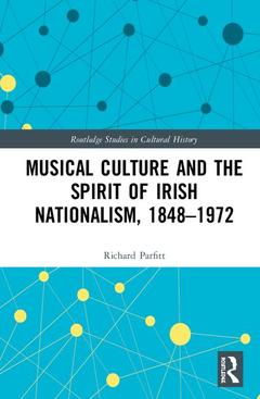 Cover of the book Musical Culture and the Spirit of Irish Nationalism, 1848-1972