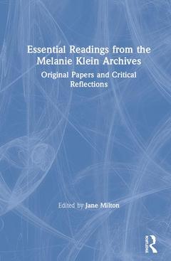 Cover of the book Essential Readings from the Melanie Klein Archives
