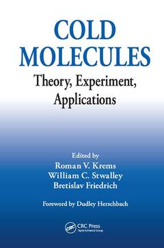 Couverture de l’ouvrage Cold molecules : theory, experiment, applications