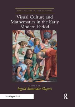 Couverture de l’ouvrage Visual Culture and Mathematics in the Early Modern Period