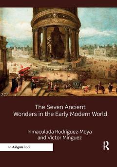 Couverture de l’ouvrage The Seven Ancient Wonders in the Early Modern World