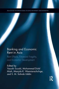 Couverture de l’ouvrage Banking and Economic Rent in Asia