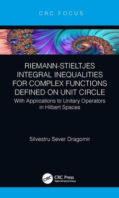 Cover of the book Riemann–Stieltjes Integral Inequalities for Complex Functions Defined on Unit Circle