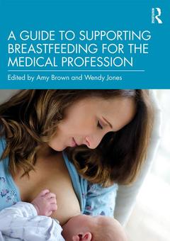 Couverture de l’ouvrage A Guide to Supporting Breastfeeding for the Medical Profession