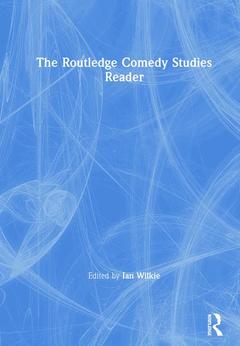 Couverture de l’ouvrage The Routledge Comedy Studies Reader