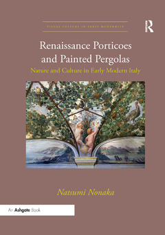 Couverture de l’ouvrage Renaissance Porticoes and Painted Pergolas