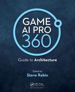 Couverture de l’ouvrage Game AI Pro 360: Guide to Architecture