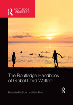 Couverture de l’ouvrage The Routledge Handbook of Global Child Welfare