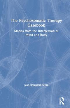 Couverture de l’ouvrage The Psychosomatic Therapy Casebook