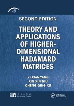 Couverture de l’ouvrage Theory and Applications of Higher-Dimensional Hadamard Matrices, Second Edition