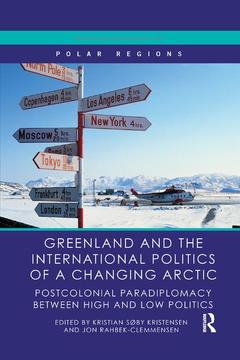 Couverture de l’ouvrage Greenland and the International Politics of a Changing Arctic