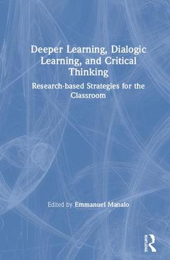 Couverture de l’ouvrage Deeper Learning, Dialogic Learning, and Critical Thinking