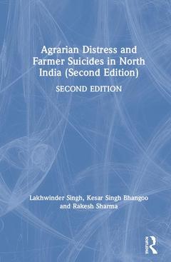 Couverture de l’ouvrage Agrarian Distress and Farmer Suicides in North India