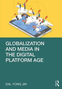 Couverture de l’ouvrage Globalization and Media in the Digital Platform Age