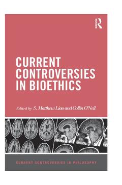 Couverture de l’ouvrage Current Controversies in Bioethics