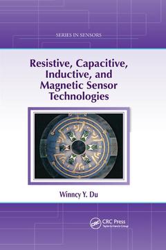 Couverture de l’ouvrage Resistive, Capacitive, Inductive, and Magnetic Sensor Technologies