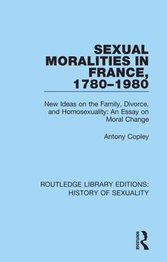 Couverture de l’ouvrage Sexual Moralities in France, 1780-1980