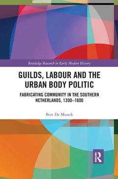 Couverture de l’ouvrage Guilds, Labour and the Urban Body Politic