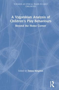Couverture de l’ouvrage A Vygotskian Analysis of Children's Play Behaviours