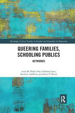 Couverture de l’ouvrage Queering Families, Schooling Publics