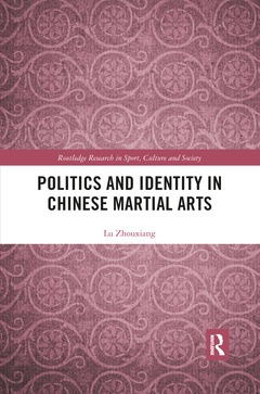 Couverture de l’ouvrage Politics and Identity in Chinese Martial Arts