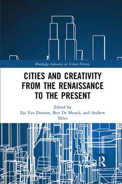 Couverture de l’ouvrage Cities and Creativity from the Renaissance to the Present