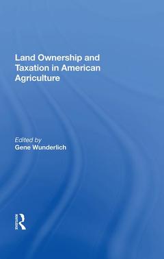 Couverture de l’ouvrage Land Ownership And Taxation In American Agriculture