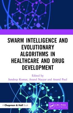 Couverture de l’ouvrage Swarm Intelligence and Evolutionary Algorithms in Healthcare and Drug Development