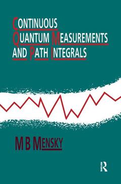 Couverture de l’ouvrage Continuous Quantum Measurements and Path Integrals