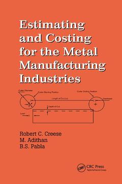 Couverture de l’ouvrage Estimating and Costing for the Metal Manufacturing Industries