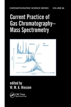 Couverture de l’ouvrage Current Practice of Gas Chromatography-Mass Spectrometry