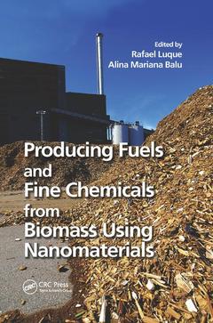Cover of the book Producing Fuels and Fine Chemicals from Biomass Using Nanomaterials
