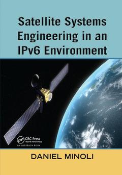 Couverture de l’ouvrage Satellite Systems Engineering in an IPv6 Environment
