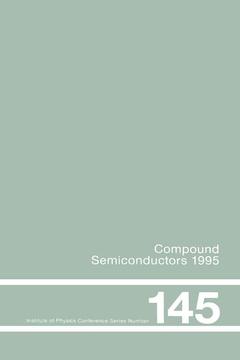 Couverture de l’ouvrage Compound Semiconductors 1995, Proceedings of the Twenty-Second INT Symposium on Compound Semiconductors held in Cheju Island, Korea, 28 August-2 September, 1995