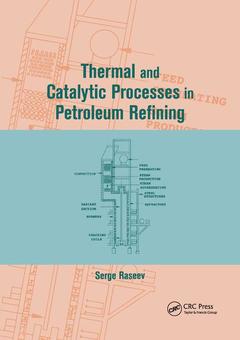 Couverture de l’ouvrage Thermal and Catalytic Processes in Petroleum Refining