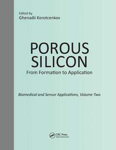 Couverture de l’ouvrage Porous Silicon: From Formation to Application: Biomedical and Sensor Applications, Volume Two