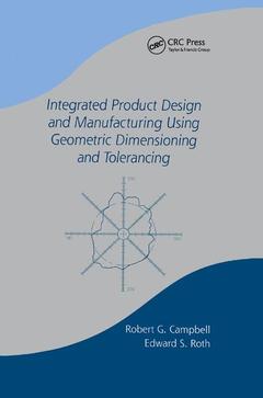 Couverture de l’ouvrage Integrated Product Design and Manufacturing Using Geometric Dimensioning and Tolerancing