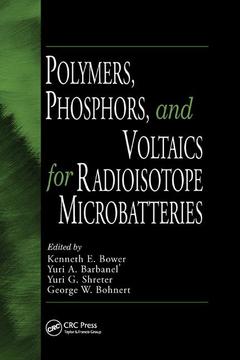 Couverture de l’ouvrage Polymers, Phosphors, and Voltaics for Radioisotope Microbatteries