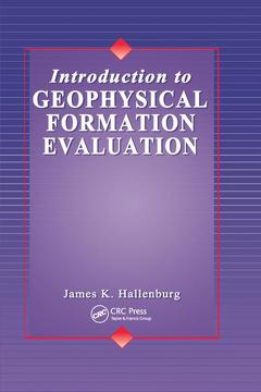 Couverture de l’ouvrage Introduction to Geophysical Formation Evaluation