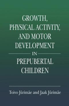 Couverture de l’ouvrage Growth, Physical Activity, and Motor Development in Prepubertal Children