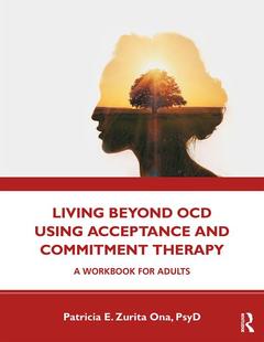 Couverture de l’ouvrage Living Beyond OCD Using Acceptance and Commitment Therapy