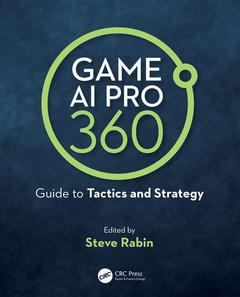 Couverture de l’ouvrage Game AI Pro 360: Guide to Tactics and Strategy