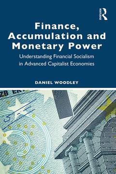 Couverture de l’ouvrage Finance, Accumulation and Monetary Power