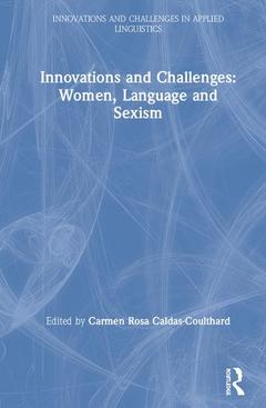 Couverture de l’ouvrage Innovations and Challenges: Women, Language and Sexism